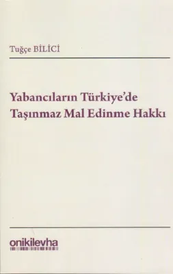 Yabancıların Türkiye'de Taşınmaz Mal Edinme Hakkı