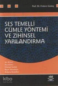 Ses Temelli Cümle Yöntemi ve Zihinsel Yapılandırma
