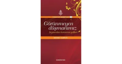 Görünmeyen Düşmanımız - Şeytandan Korunma Yolları