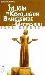 İyiliğin ve Kötülüğün Bahçesinde Geceyarısı
