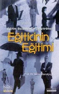Eğitim Becerilerinin Geliştirilmesi - Eğiticinin Eğitimi