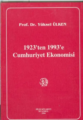 1923'ten 1993'e Cumhuriyet Ekonomisi