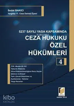 5237 Sayılı Yasa Kapsamında Ceza Hukuku Özel Hükümleri 4