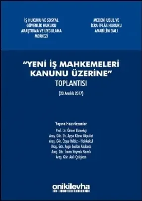 Yeni İş Mahkemeleri Kanunu Üzerine