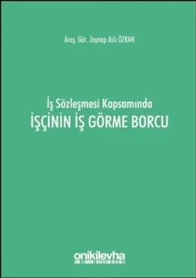 İşçinin İş Görme Borcu