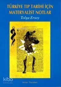 Tıp Tarihi Üzerine Notlar