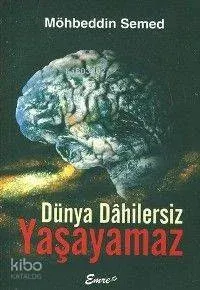 Dünya Dahilersiz Yaşayamaz