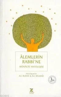 Alemlerin Rabbi´ne Münacaat Antolojisi