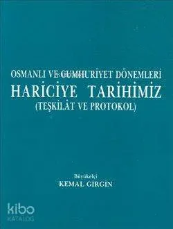 Osmanlı ve Cumhuriyet Dönemleri Hariciye Tarihimiz