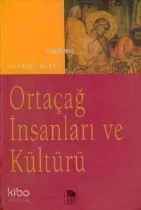 Ortaçağ İnsanları ve Kültürü