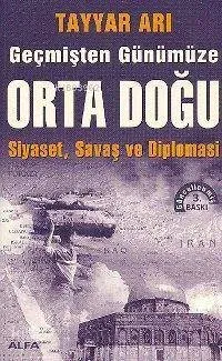 Geçmişten Günümüze Orta Doğu