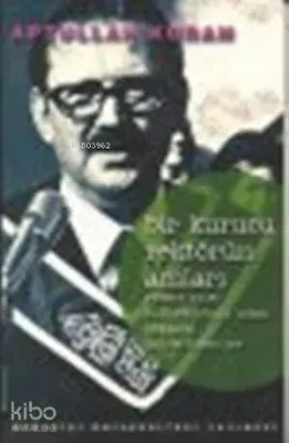 Bir Kurucu Rektörünün Anıları