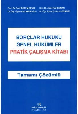 BORÇLAR HUKUKU GENEL HÜK PRATİK ÇALIŞMA S.Ö.ÇEVİK 