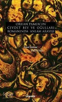 Orhan Pamuk'un Cevdet Bey ve Oğulları Romanında Anlam Arayışı