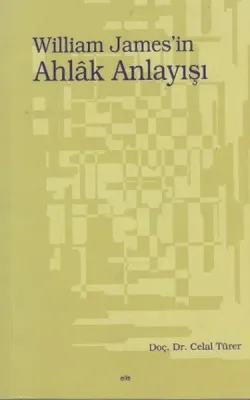 Wıilliam James'in Ahlâk Anlayışı