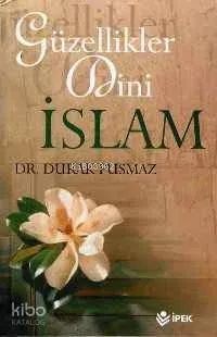 Güzellikler Dini İslam