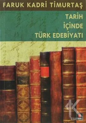 Tarih İçinde Türk Edebiyatı Faruk Kadri Timurtaş