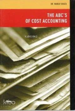The Abc's Of Cost Accounting