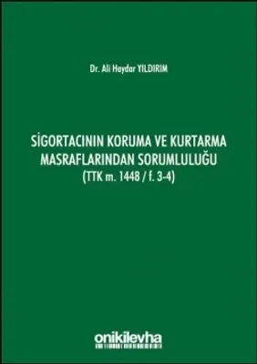 Sigortacının Koruma ve Kurtarma Masraflarından Sorumluluğu