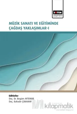 Müzik Sanatı ve Eğitiminde Çağdaş Yaklaşımlar I