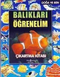 Balıkları Öğrenelim - Çıkartma Kitabı