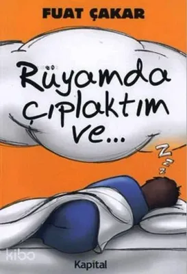 Rüyamda Çıplaktım Ve...