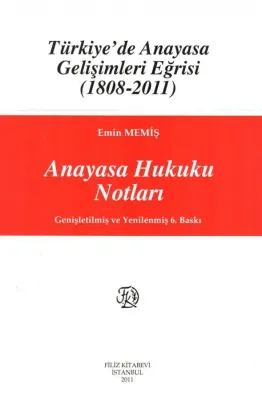 Anayasa Hukuku Notları; Türkiye'de Anayasa Gelişimleri Eğrisi (18082011)