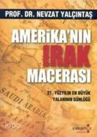 Amerika'nın Irak Macerası Nevzat Yalçıntaş