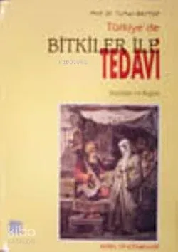 Türkiyede Bitkiler ile Tedavi