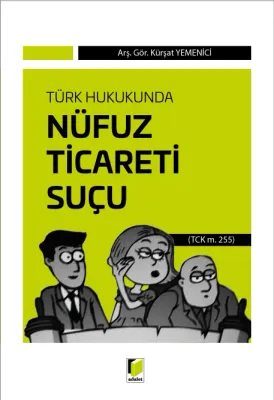 Türk Hukukunda Nüfuz Ticareti Suçu