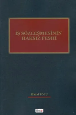 İş Sözleşmesinin Haksız Feshi