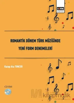 Romantik Dönem Türk Müziğinde Yeni Form Denemeleri