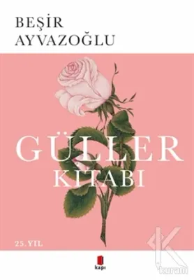 Güller Kitabı Beşir Ayvazoğlu