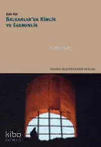 Balkanlarda Kimlik ve Egemenlik