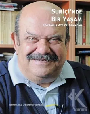 Suriçi'nde Bir Yaşam : Toktamış Ateş'e Armağan Kolektif