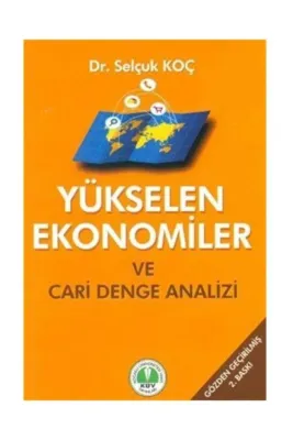 Yükselen Ekonomiler ve Cari Denge Analizi Selçuk Koç