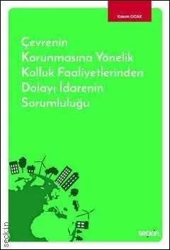 Çevrenin Korunmasına Yönelik Kolluk Faaliyetlerinden Dolayı İdarenin Sorumluluğu