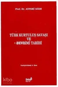 Türk Kurtuluş Savaşı ve Devrimi Tarihi