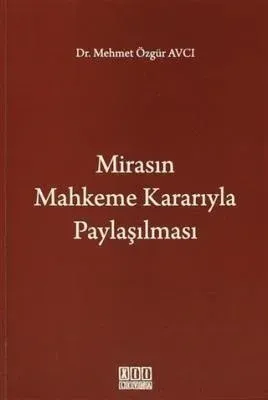 Mirasın Mahkeme Kararıyla Paylaşılması