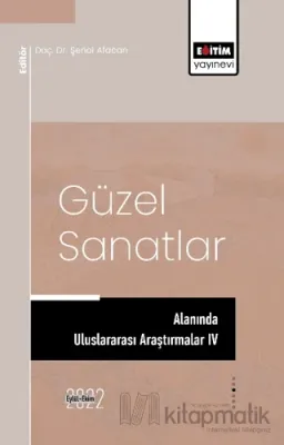 Güzel Sanatlar Alanında Araştırmalar IV Kolektif