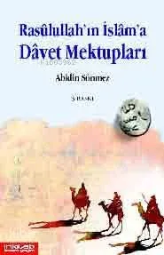 Rasulullah'ın İslam'a Davet Mektupları