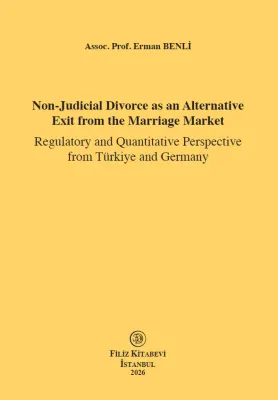 Non-Judicial Divorce as an AlternativeExit from the Marriage MarketRegulatory and Quantitative Perspective from Türkiye and Germany