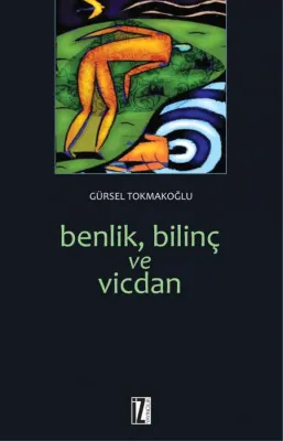 Benlik, Bilinç ve Vicdan