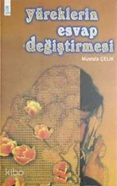 Yüreklerin Esvap Değiştirmesi