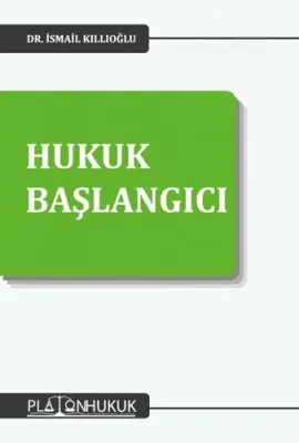 Hukuk Başlangıcı İsmail Kıllıoğlu