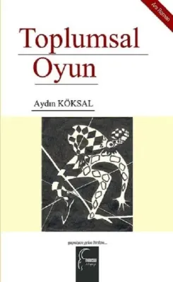 Toplumsal Oyun Aydın Köksal