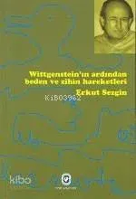 Witgenstein'in Ardından Beden ve Zihniyet Hareketleri