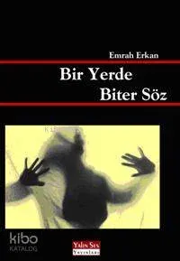 Bir Yerde Biter Söz
