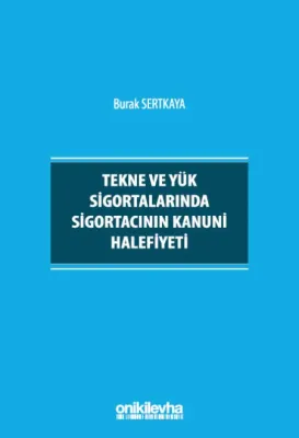 Tekne ve Yük Sigortalarında Sigortacının Kanuni Halefiyeti