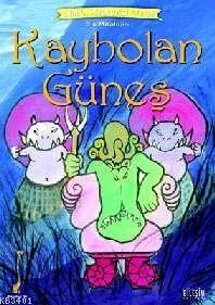 Dünya Mitolojisi - Kaybolan Güneş